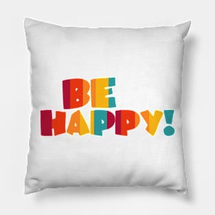 Be happy Pillow