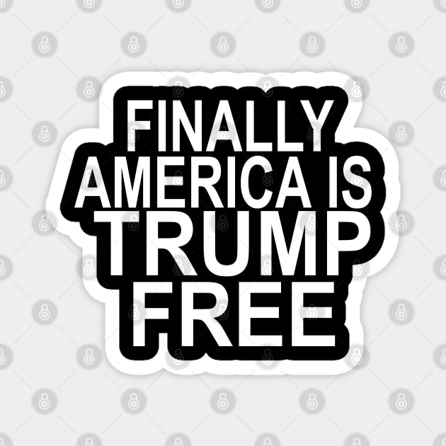 Biden Won 2020 America is Trump free Breathe America Breathe Biden Magnet by AbirAbd