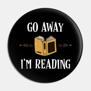 Go Away Im Reading Bookworm Bookish Quotes Pin