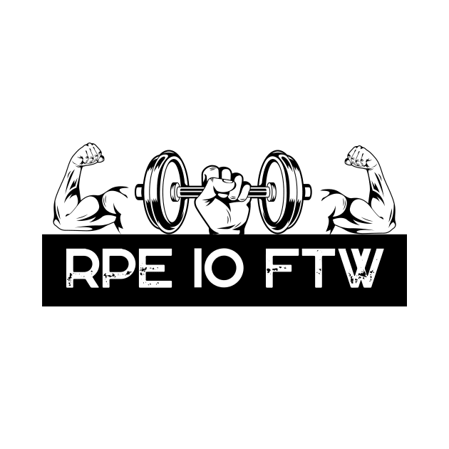 RPE 10 For The Win Gym Meme T-shirt by Ampzy