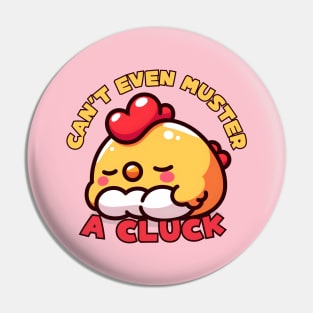 Tired chicken Pin