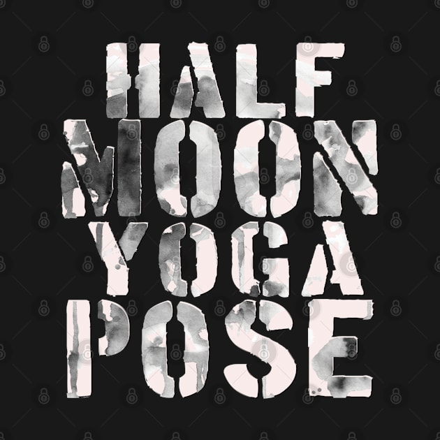 Half moon yoga pose by TeeText