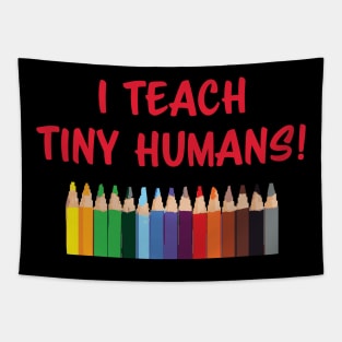 I teach tiny Humans! Tapestry