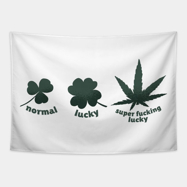 lucky and funny Weed Shirt Tapestry by A&P