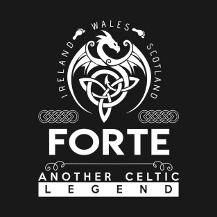 Forte Name T Shirt - Another Celtic Legend Forte Dragon Gift Item T-Shirt