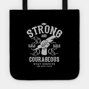 Be Strong and Courageous, Do Not Be Dismayed Tote