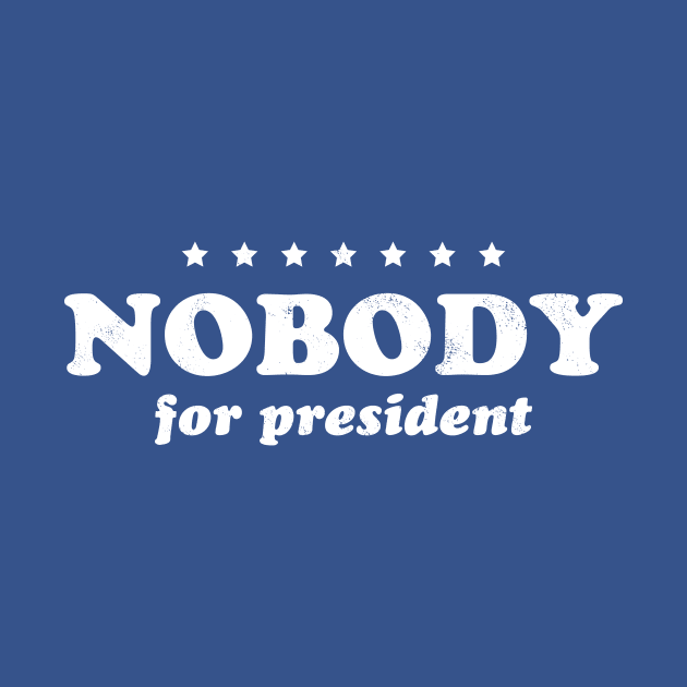 Retro Nobody For President Text (White) by From The Trail