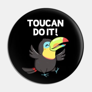 Toucan Do It Funny Positive Pun Pin