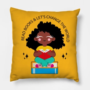 Read books & let's change the world Pillow