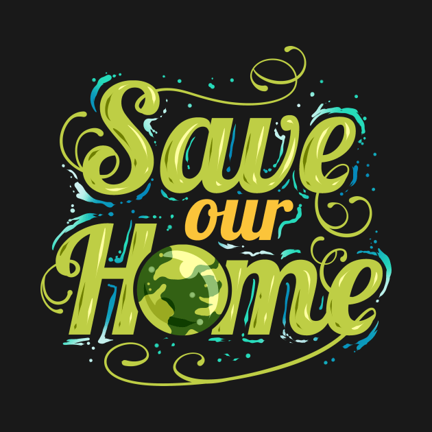 Logo Save Our Home For Earth Day by SinBle