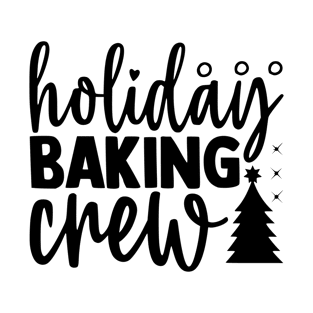 holiday baking crew T-Shirt