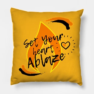 Set your Heart Ablaze Pillow