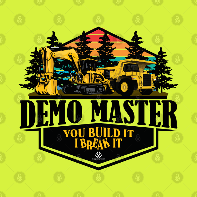 DEMO MASTER You Build It I Break It by Turnbill Truth Designs