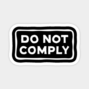 Do Not Comply Magnet