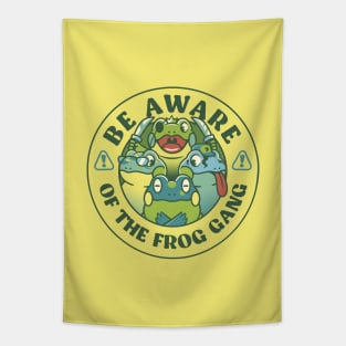 Be Aware of The Frog Gang by Tobe Fonseca Tapestry