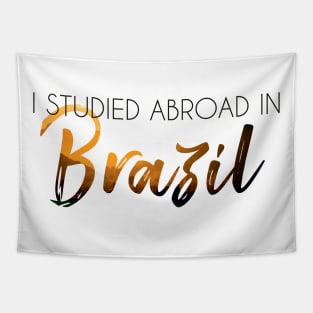 I Studied Abroad in Brazil Tapestry