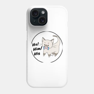 He/Him/His Pronouns Kitty (v2) Phone Case