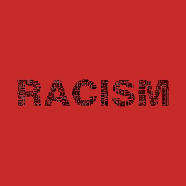 Stop Racism by Sanu Designs