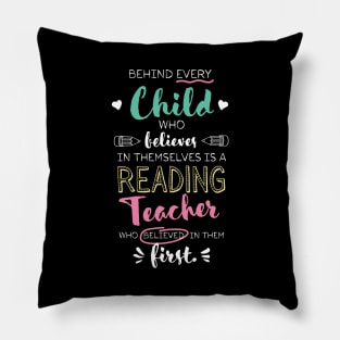 Great Reading Teacher who believed - Appreciation Quote Pillow