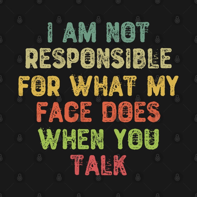 I Am Not Responsible For What My Face Does When You Talk by Yyoussef101