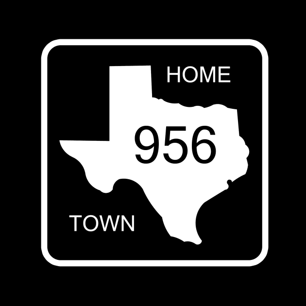 Texas Home Town Area Code 956 by djbryanc