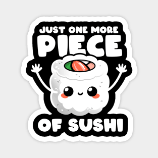 just one more piece of sushi Magnet