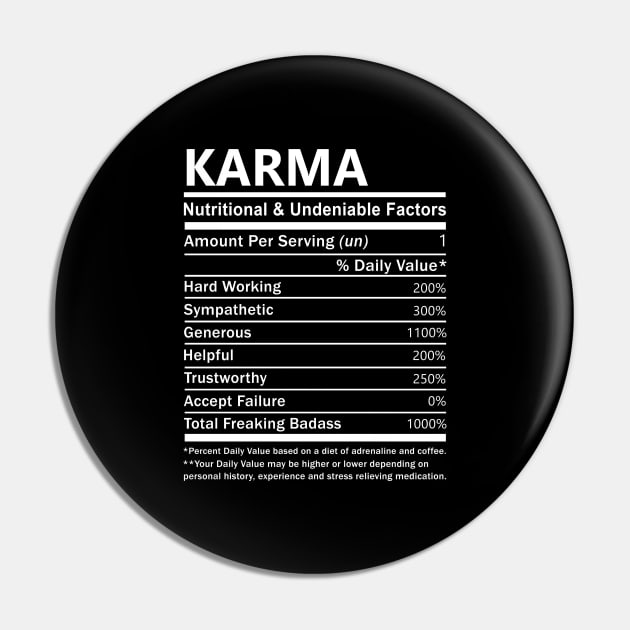 Karma Name T Shirt - Karma Nutritional and Undeniable Name Factors Gift Item Tee Pin by nikitak4um