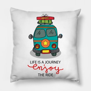 Life is a journey enjoy the ride. Motivational quote. Pillow