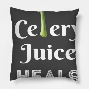 Celery Juice Heals Pillow