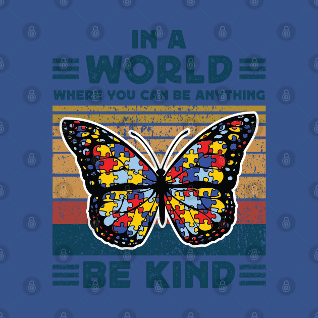 Disover In a world where you can be anything be kind - Autism Awareness - T-Shirt