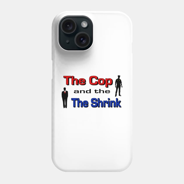 The Cop and The Shrink Silhouette Phone Case by The Trauma Survivors Foundation