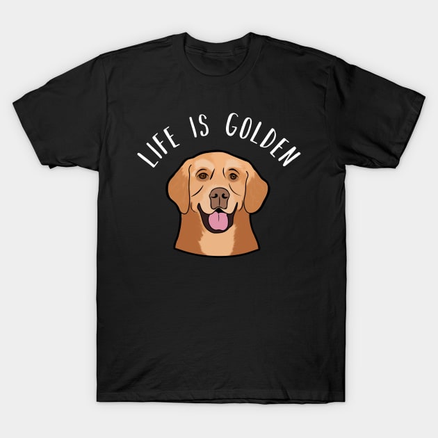 Life Is Golden T Shirt Golden Retriever Dog Puppies Pet Life Is Golden T Shirt Golden Retriever Dog Puppies Pet