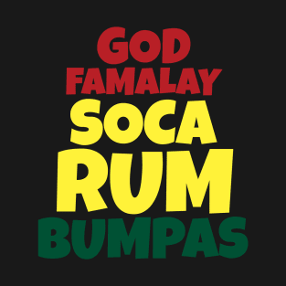 God - Famalay - Soca - Rum - Bumpas Print - Soca Mode T-Shirt