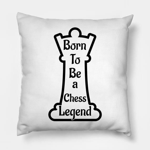 Born to be a chess legend, Gift for Chess Lovers, 20th July international Chess Day Pillow by atlShop