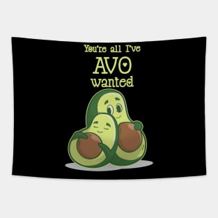 You Are All Avo Wanted Avocado Valentines Day Tapestry