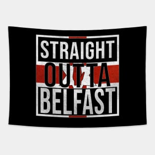 Straight Outta Belfast - Gift for Northern Irish, Northern Irishmen , Northern Irishwomen,  From Belfast in Northern Ireland Irish Tapestry