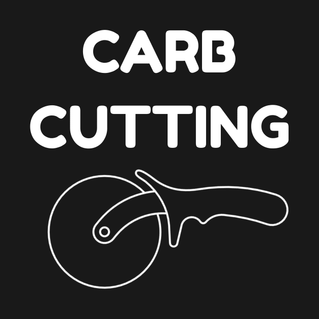 Funny Workout Carb Cutting T-Shirt Funny Diet Pizza Cutter by TellingTales