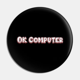 OK Computer (radiohead) Pin