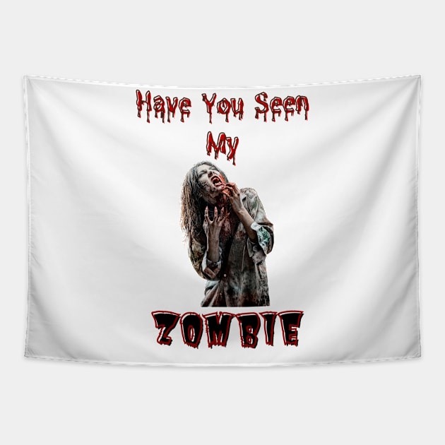 Have You Seen My Zombie Tapestry by Kongsepts