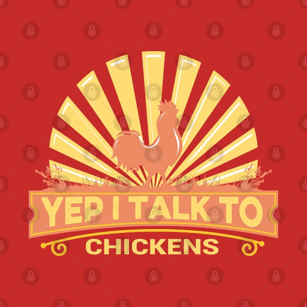 Yep I Talk To Chickens, Mother Hen Gift For Chicken Lovers by Redmart