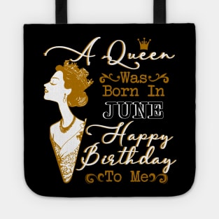 Womens A Queen Was Born In June Shirt Birthday Gift Tote