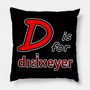 D is for Dyslexia Pillow