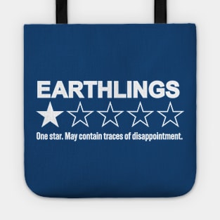 Earthlings: May Contain Traces of Disappointment - Funny Extraterrestrial Rating Tote