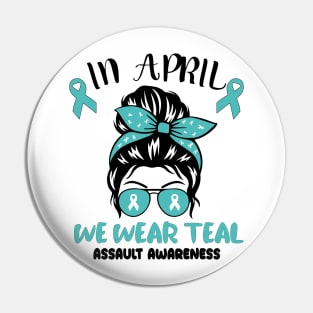 In April We Wear Teal: Stand Up Against Sexual Assault Pin