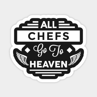 All Chefs Go To Heaven Magnet