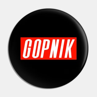 Gopnik Pin