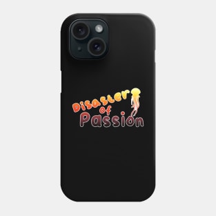 Disaster of Passion Phone Case