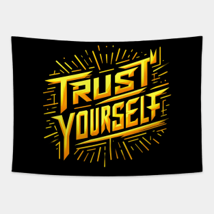 TRUST YOURSELF - TYPOGRAPHY INSPIRATIONAL QUOTES Tapestry