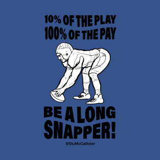 10% of the play. 100% of the pay! T-Shirt