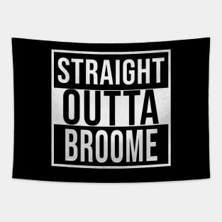 Straight Outta Broome - Gift for Australian From Broome in Western Australia Australia Tapestry